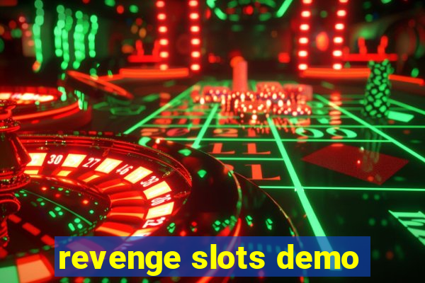 revenge slots demo